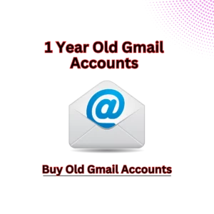 1 Year OId Gmail Accounts