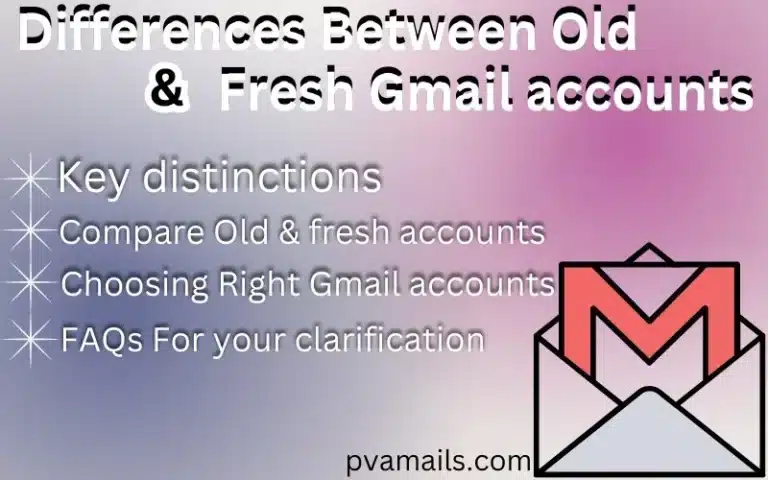 Read more about the article Differences between old and fresh Gmail accounts