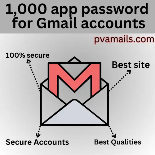 1000 Gmail with app passwords